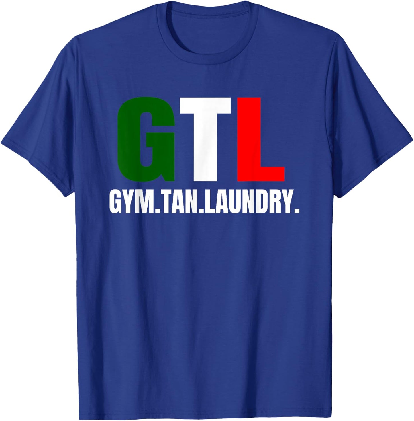 Gym Tan Laundry Gtl New Jersey Nj Shore T-Shirt - T-Shirt | Royal