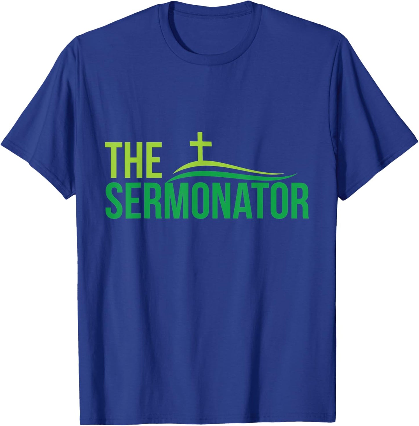 The Sermonator - Pastor, Bible, Christian Worship - Hill T-Shirt - T-Shirt | Royal