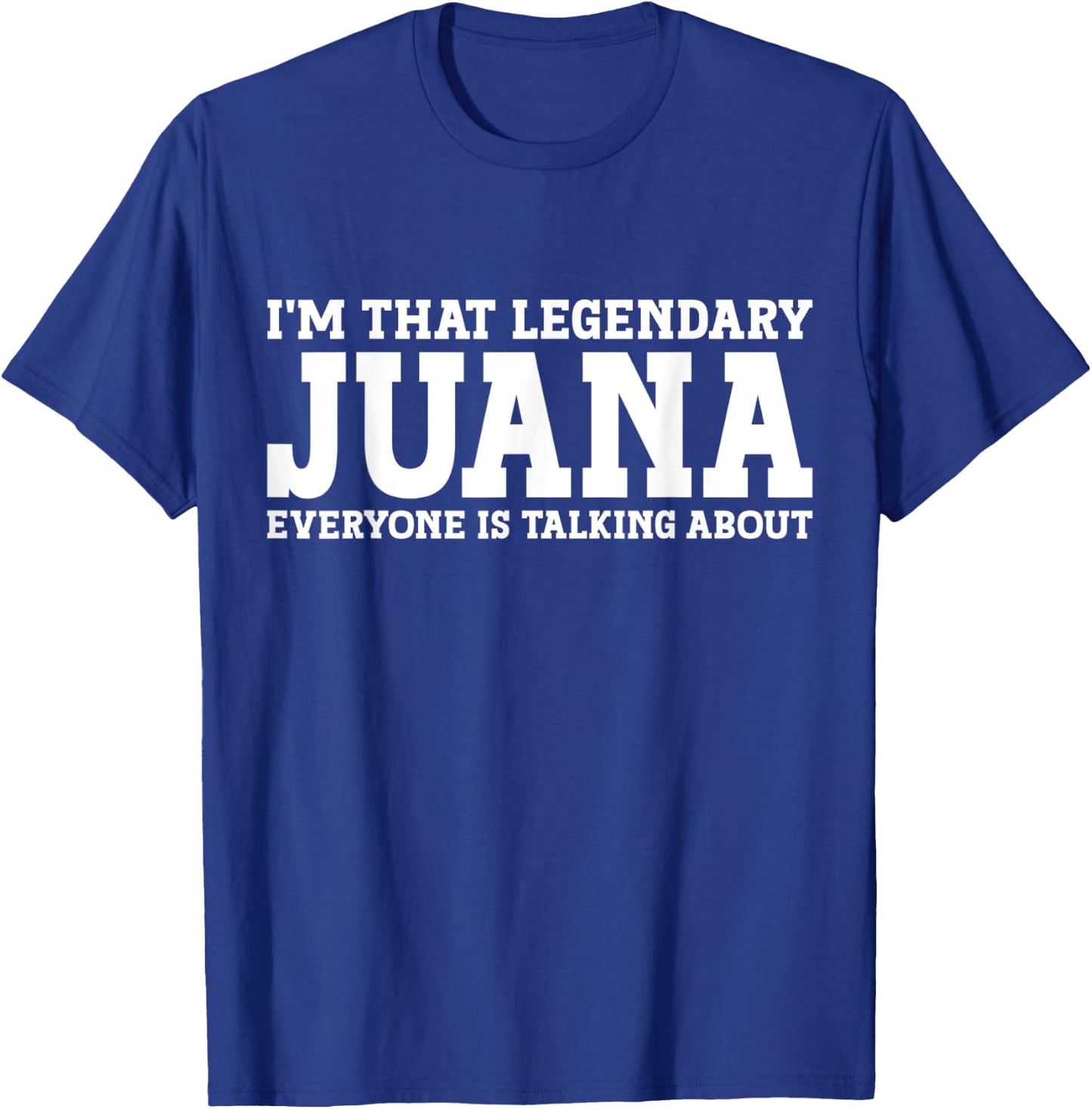 Juana Personal Name Women Girl Funny Juana T-Shirt - T-Shirt | Royal