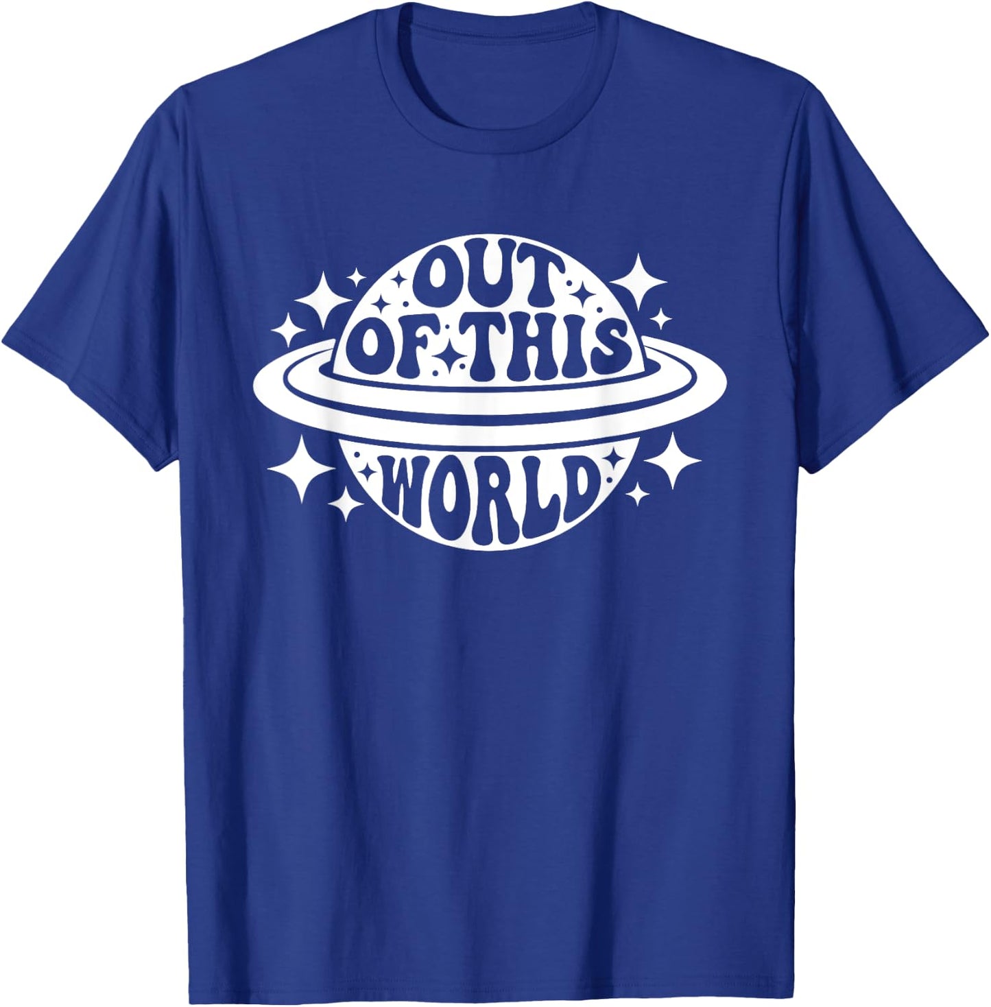 Out Of This World Groovy Funny Planet Space Geeky Astronomy T-Shirt - T-Shirt | Royal