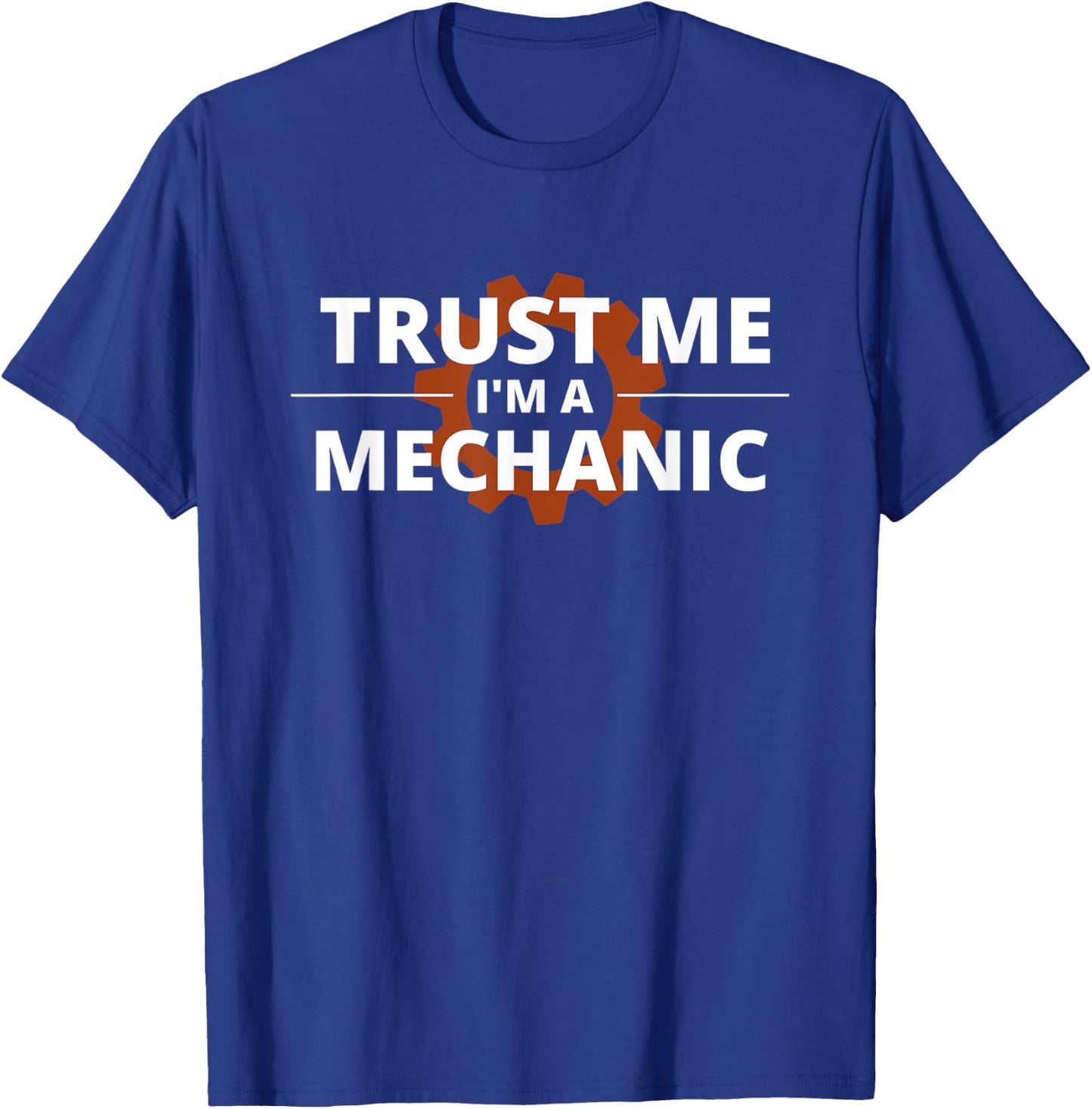Trust Me I'm A Mechanic T-Shirt - T-Shirt | Royal