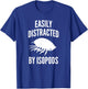 Easily Distracted By Isopods Funny Isopod Lover T-Shirt - T-Shirt | Royal