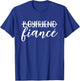 Boyfriend Fiancé, Engagement, Engaged, Couple Matching T-Shirt - T-Shirt | Royal