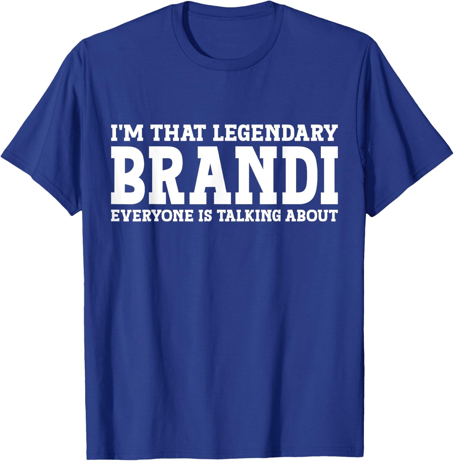 Brandi Personal Name Women Girl Funny Brandi T-Shirt - T-Shirt | Royal