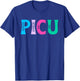 PICU Nurse PICU Nursing Pediatric ICU Nurse T-Shirt - T-Shirt | Royal