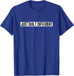 I'm Just Built Different T-Shirt - T-Shirt | Royal