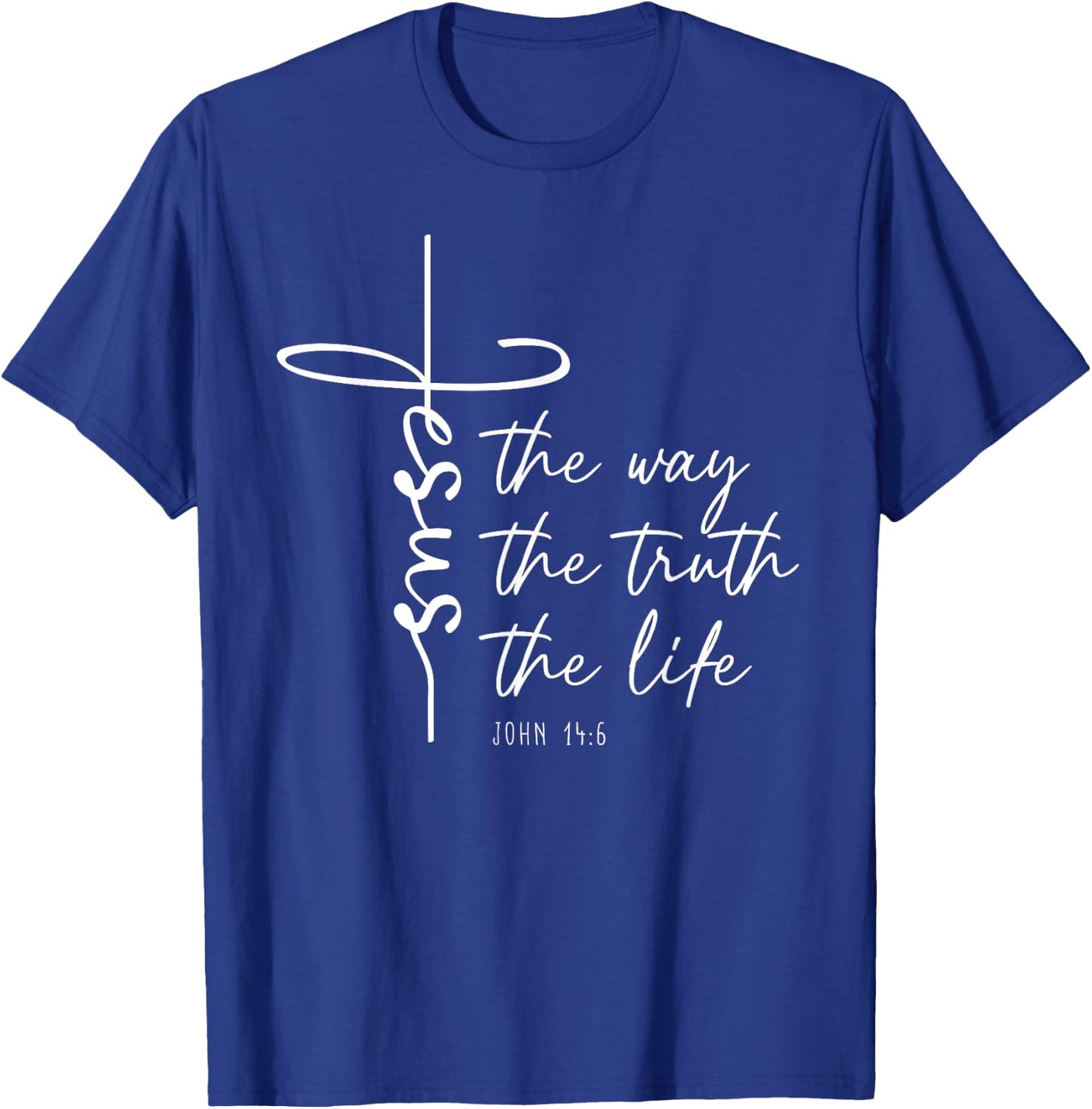 Christian Worship Women Men Kids Jesus The Way Truth Life T-Shirt - T-Shirt | Royal