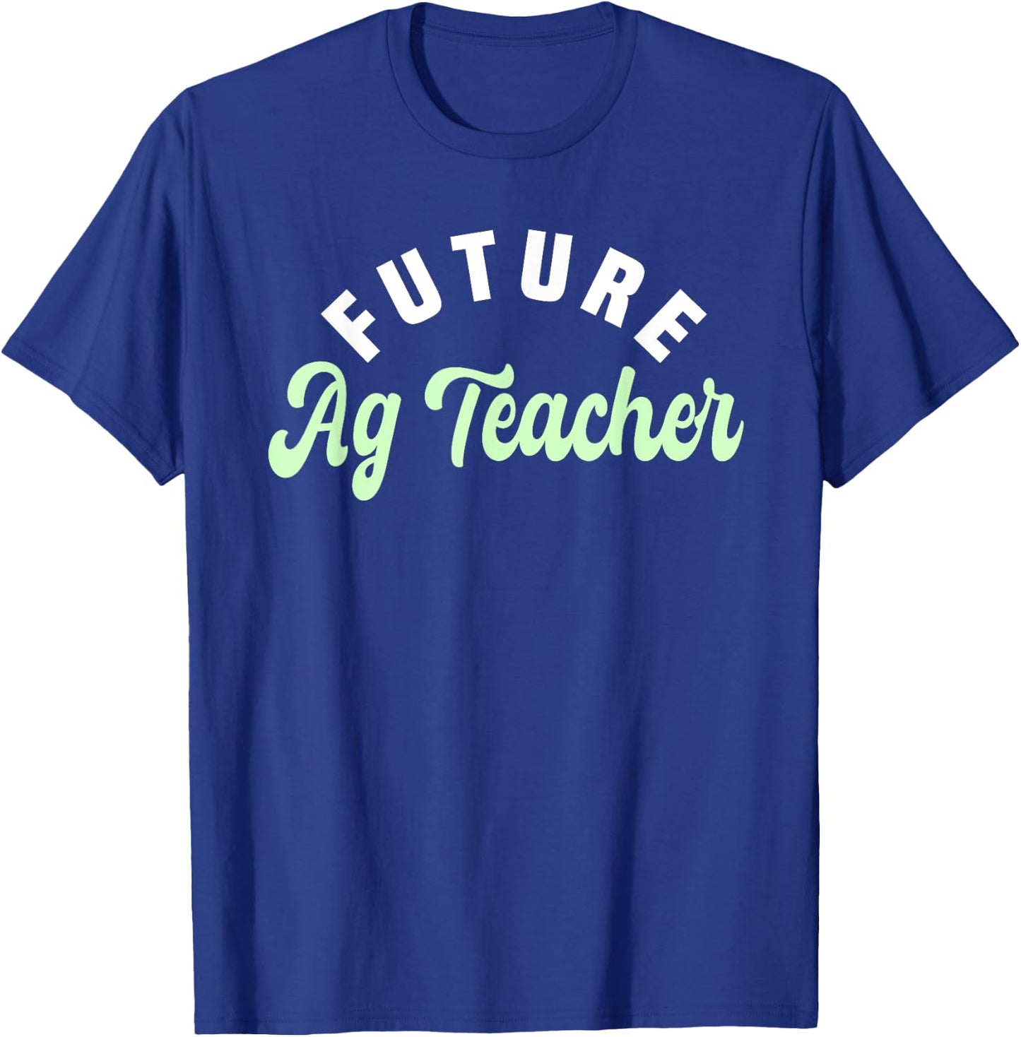 Agriculture Teacher Future AG Specialist Agricultural Job Women Girls Kids T-Shirt - T-Shirt | Royal