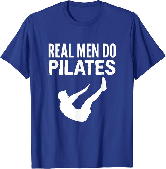 Fitness Workout Gym Real Men Do Pilates Funny T-Shirt - T-Shirt | Royal
