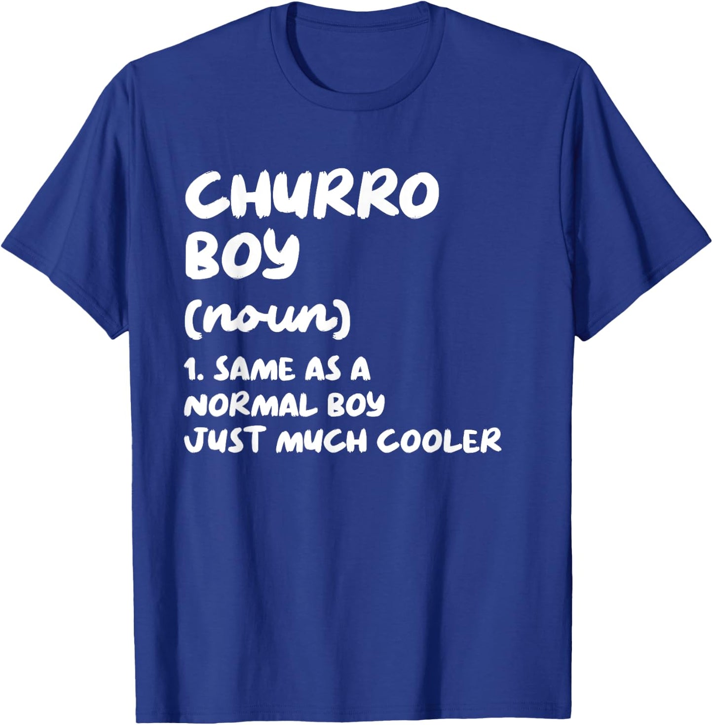 Churro Boy Definition Funny T-Shirt - T-Shirt | Royal