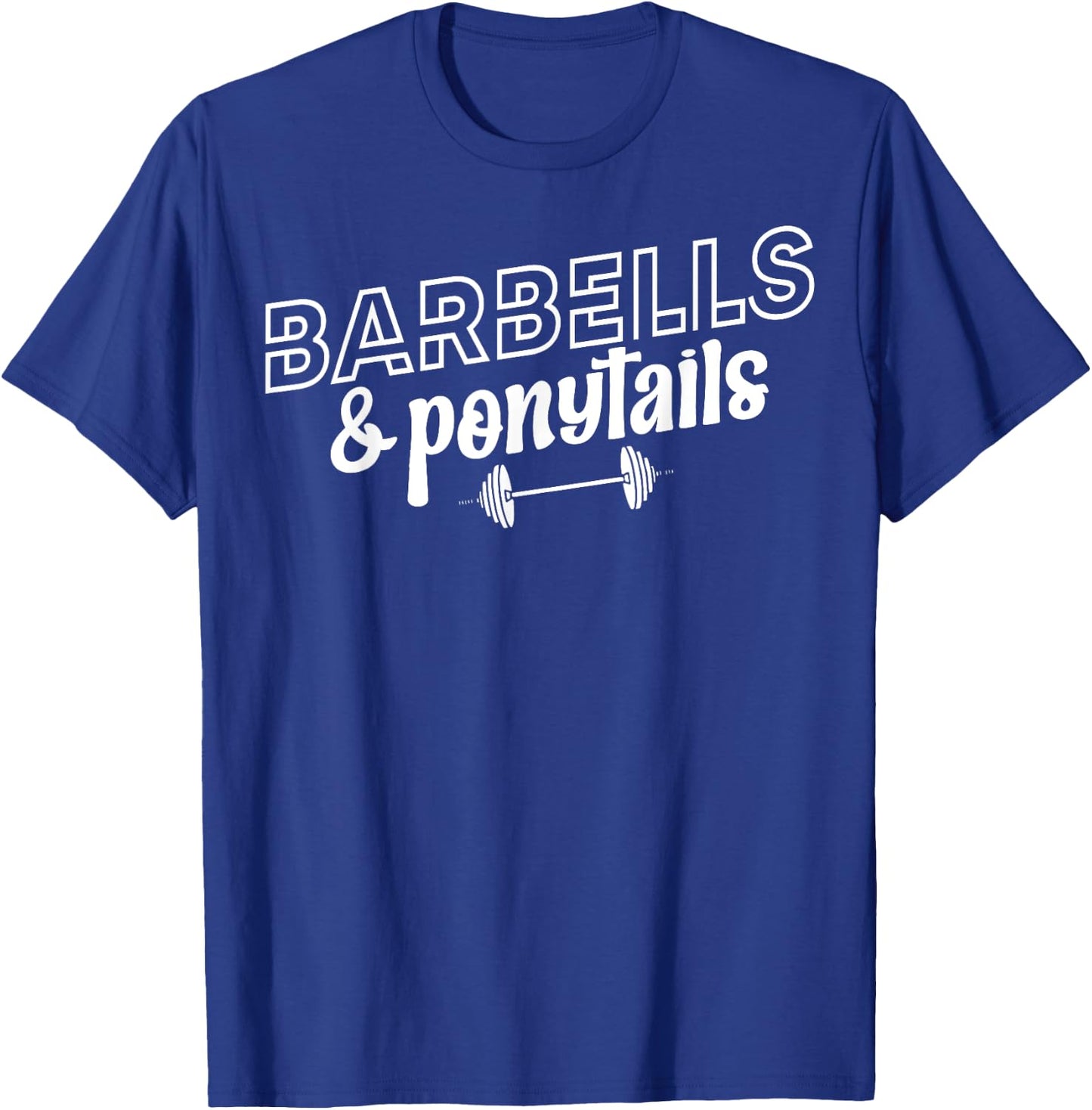 Barbells And Ponytails - Women Gym Pump Covers T-Shirt - T-Shirt | Royal