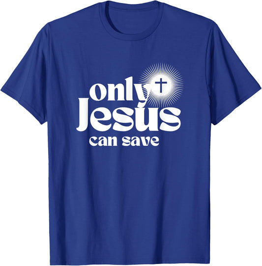 Only Jesus Can Save. Christian Cross. Christ Devotional T-Shirt - T-Shirt | Royal