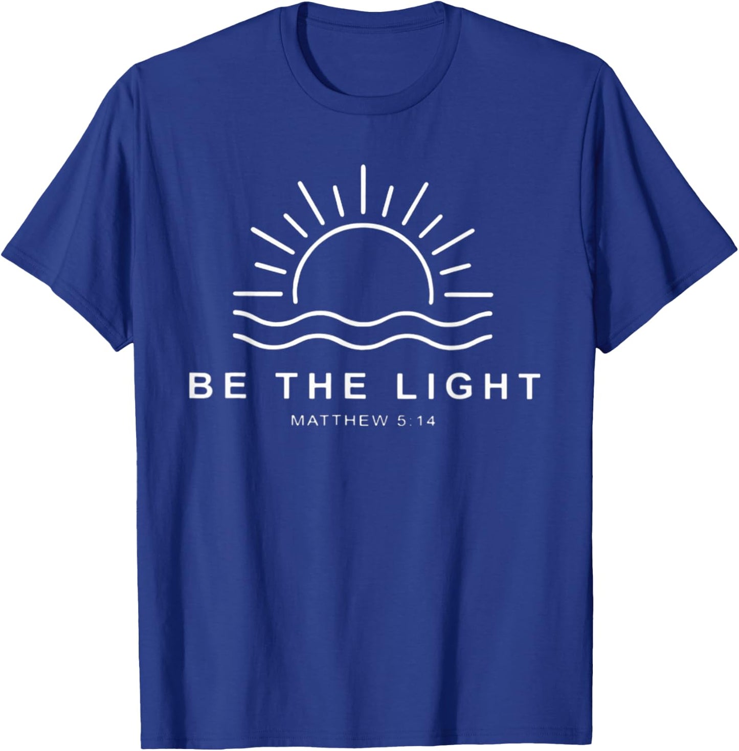 Be The Light Christian T-Shirt - T-Shirt | Royal