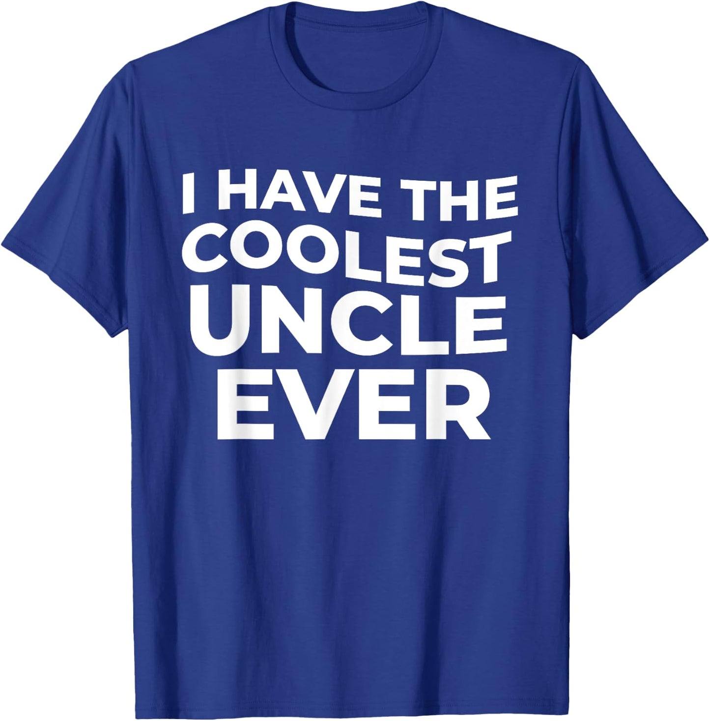 I have the coolest uncle ever T-Shirt - T-Shirt | Royal