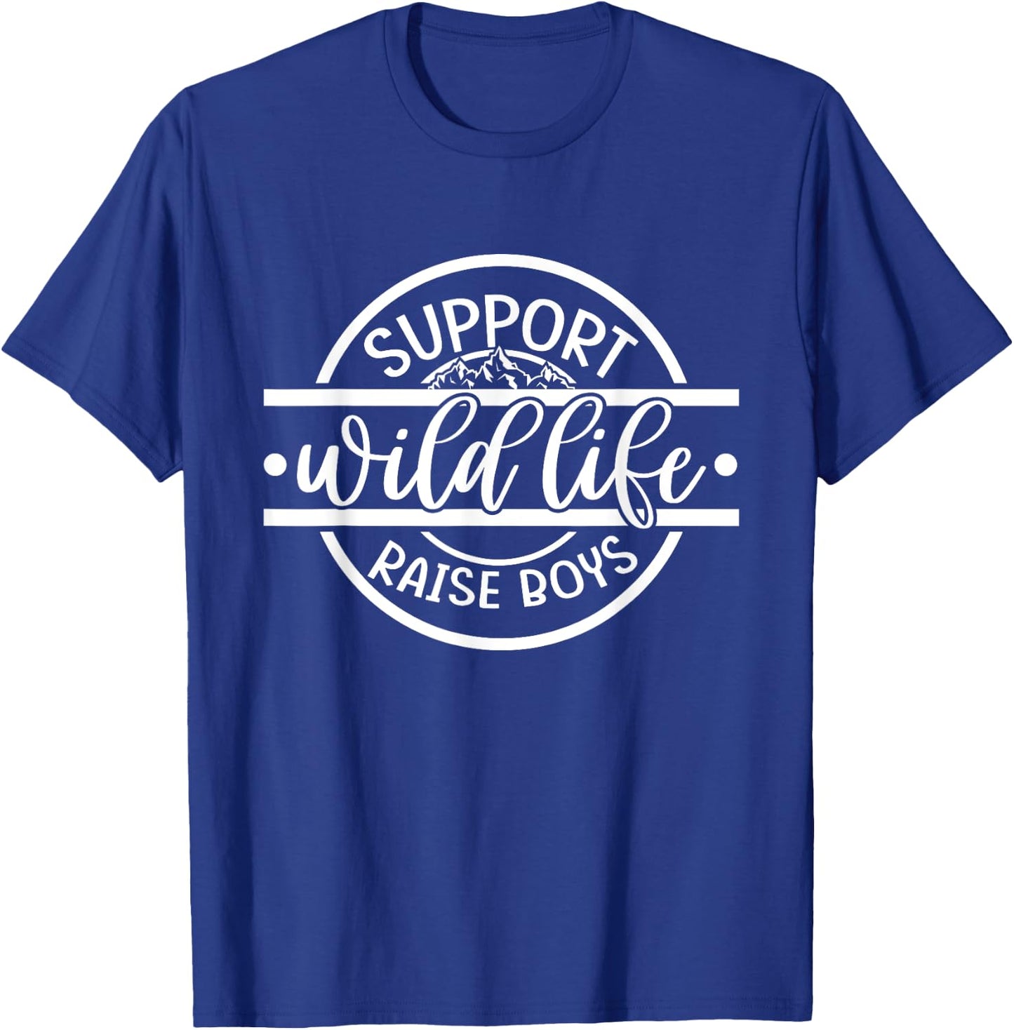 Mom Dad Funny Camping Support Wildlife Raise Boys Parenting T-Shirt - T-Shirt | Royal