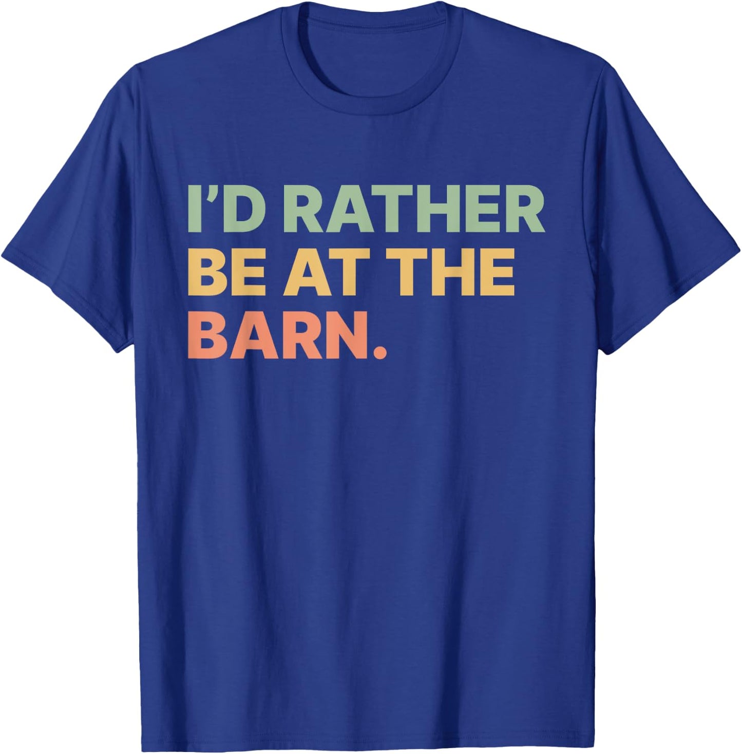 I'd Rather Be At The Barn Funny Horse Lover Women Girls T-Shirt - T-Shirt | Royal