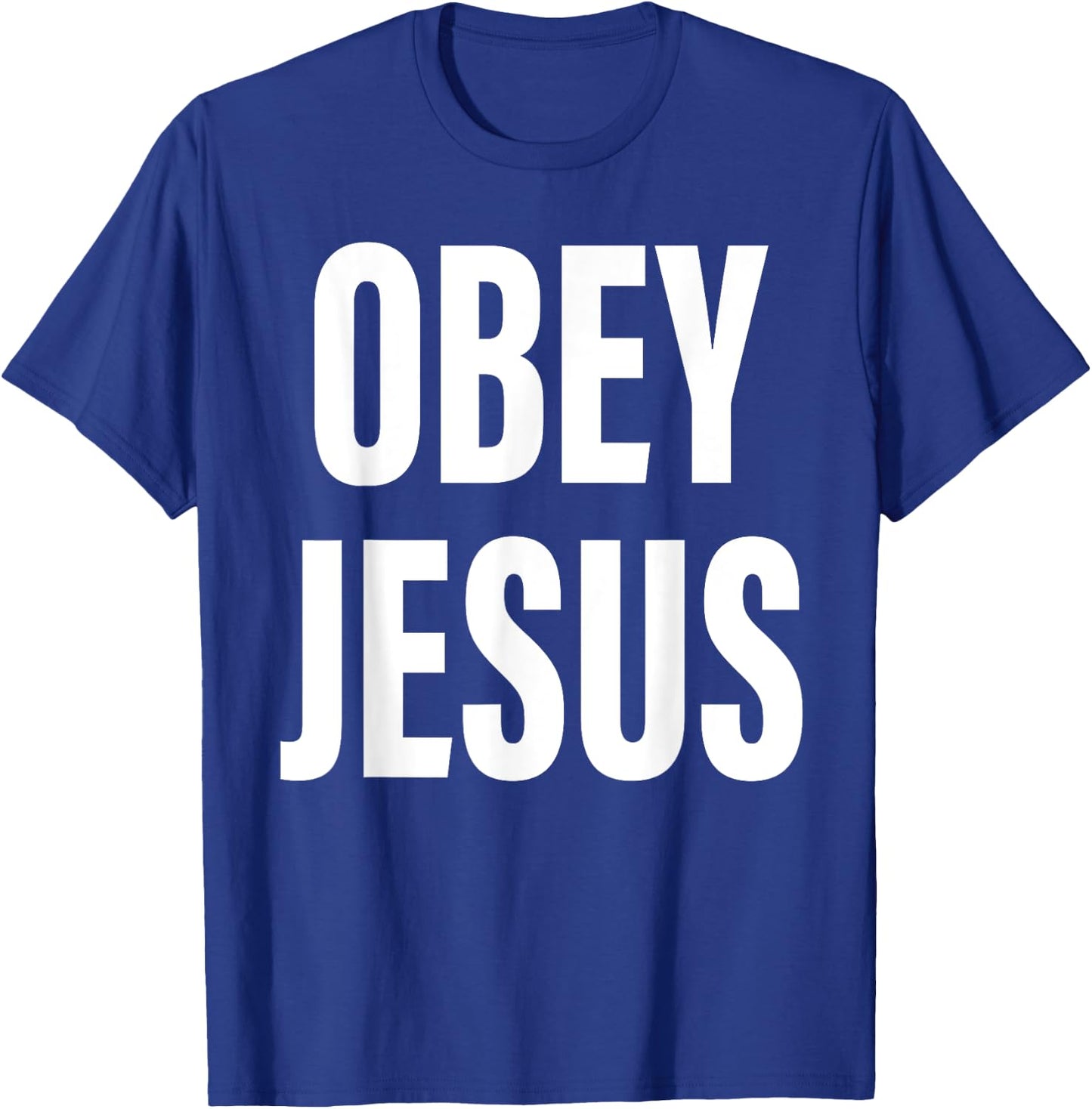 Obey Jesus Christian Bible Cross Faith Religion T-Shirt - T-Shirt | Royal