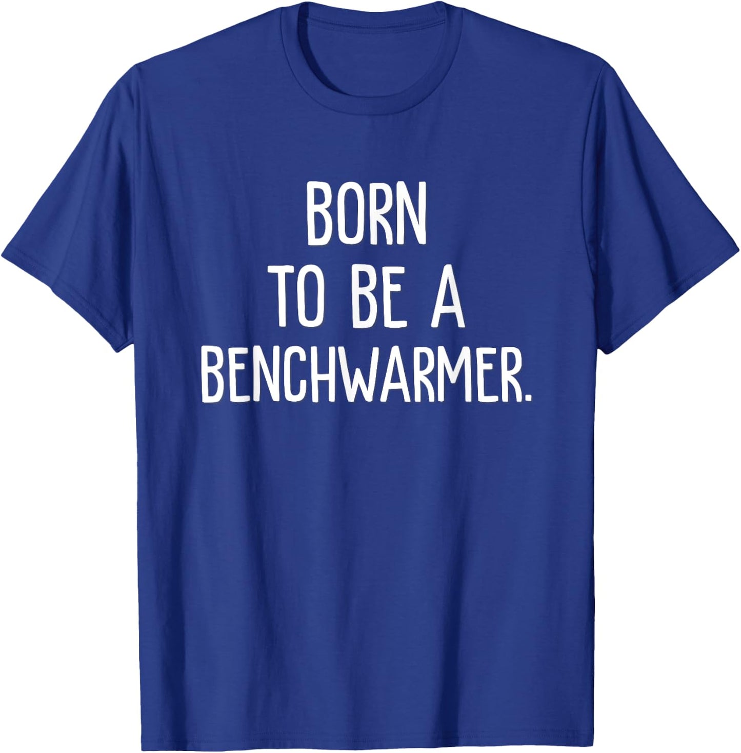 Basketball - Born to be a benchwarmer - Role T-Shirt - T-Shirt | Royal