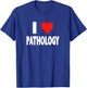 I Love Pathology - Heart - Disease Virus Sickness Science T-Shirt - T-Shirt | Royal