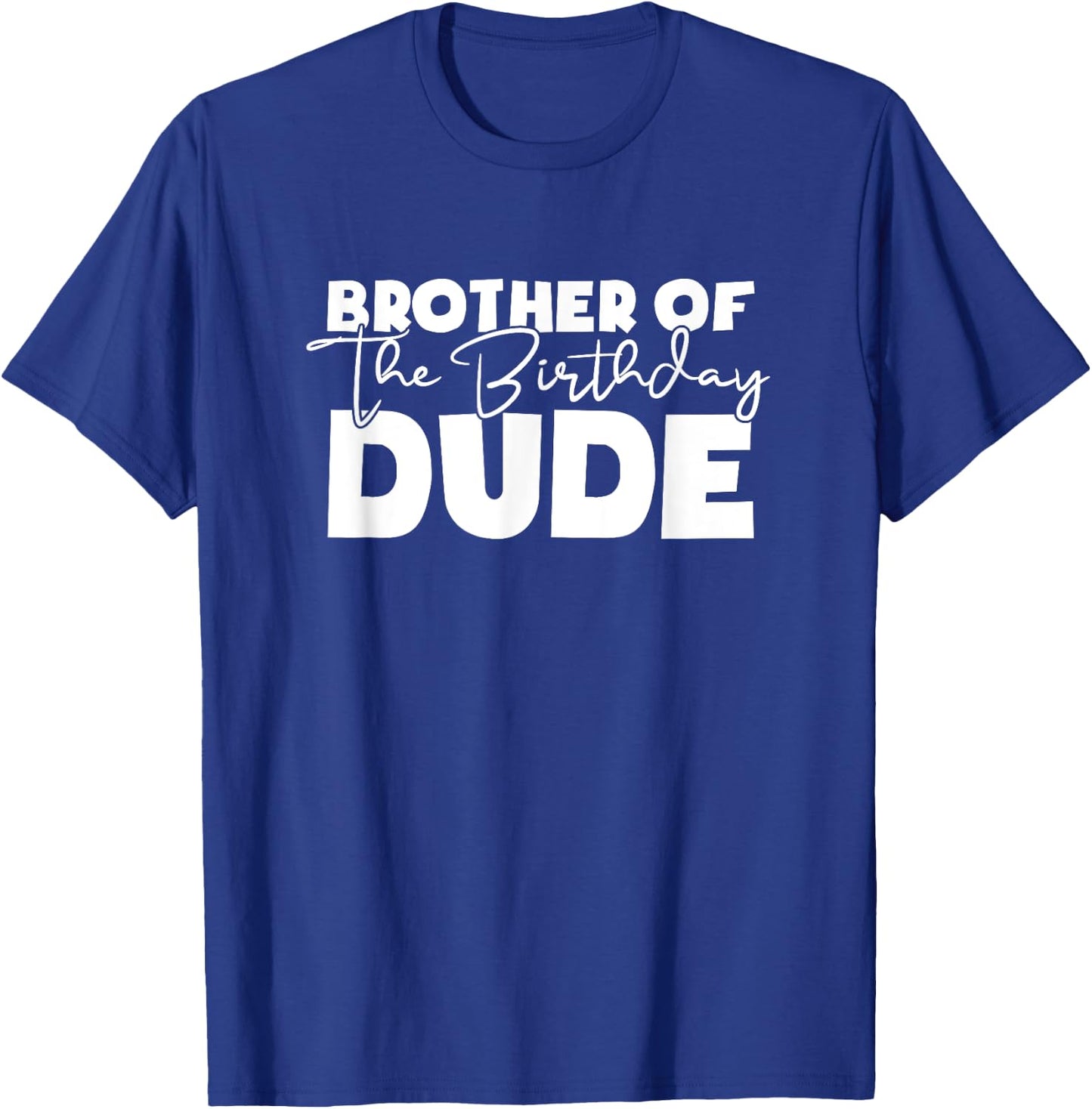 Brother of the Birthday Dude Family Matching Birthday T-Shirt - T-Shirt | Royal
