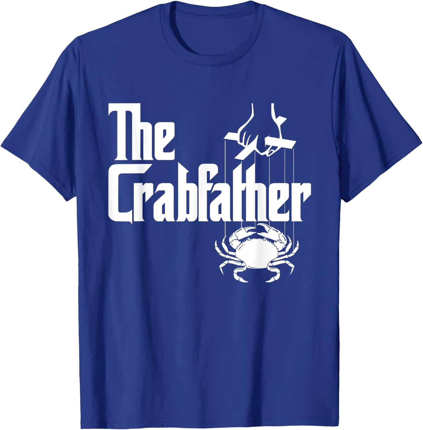 The Crabfather - Crabbing Crabber Father's Day Animal Lover T-Shirt - T-Shirt | Royal