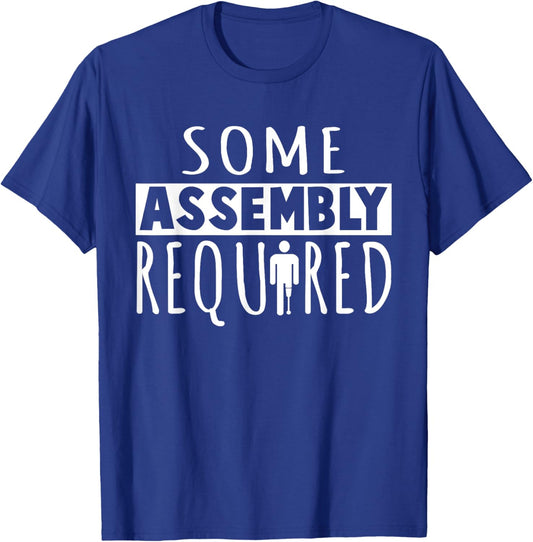 Funny "Some Assembly Required" Amputee T-Shirt - T-Shirt | Royal