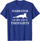 Funny Cat Owners Narrate Cat Thoughts Narrator Cat Lovers T-Shirt - T-Shirt | Royal