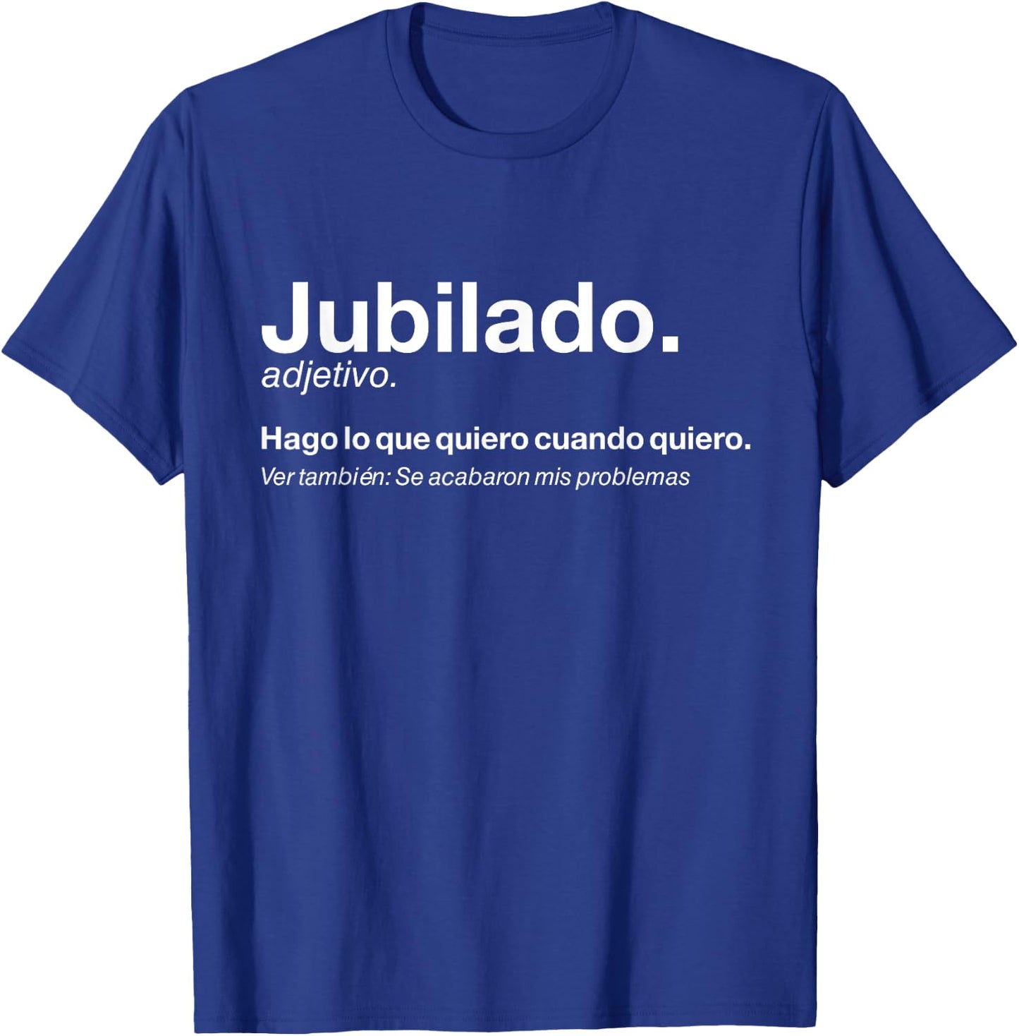 Definición Divertida Jubilado Regalo Fiesta Jubilación T-Shirt - T-Shirt | Royal