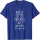 Most of My Friends Are Animals T-Shirt - T-Shirt | Royal