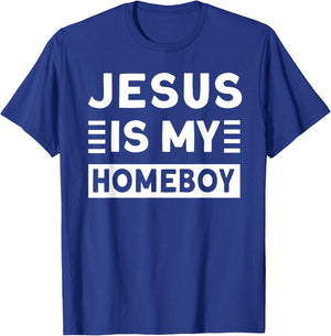 Jesus is my Homeboy T-Shirt - T-Shirt | Royal