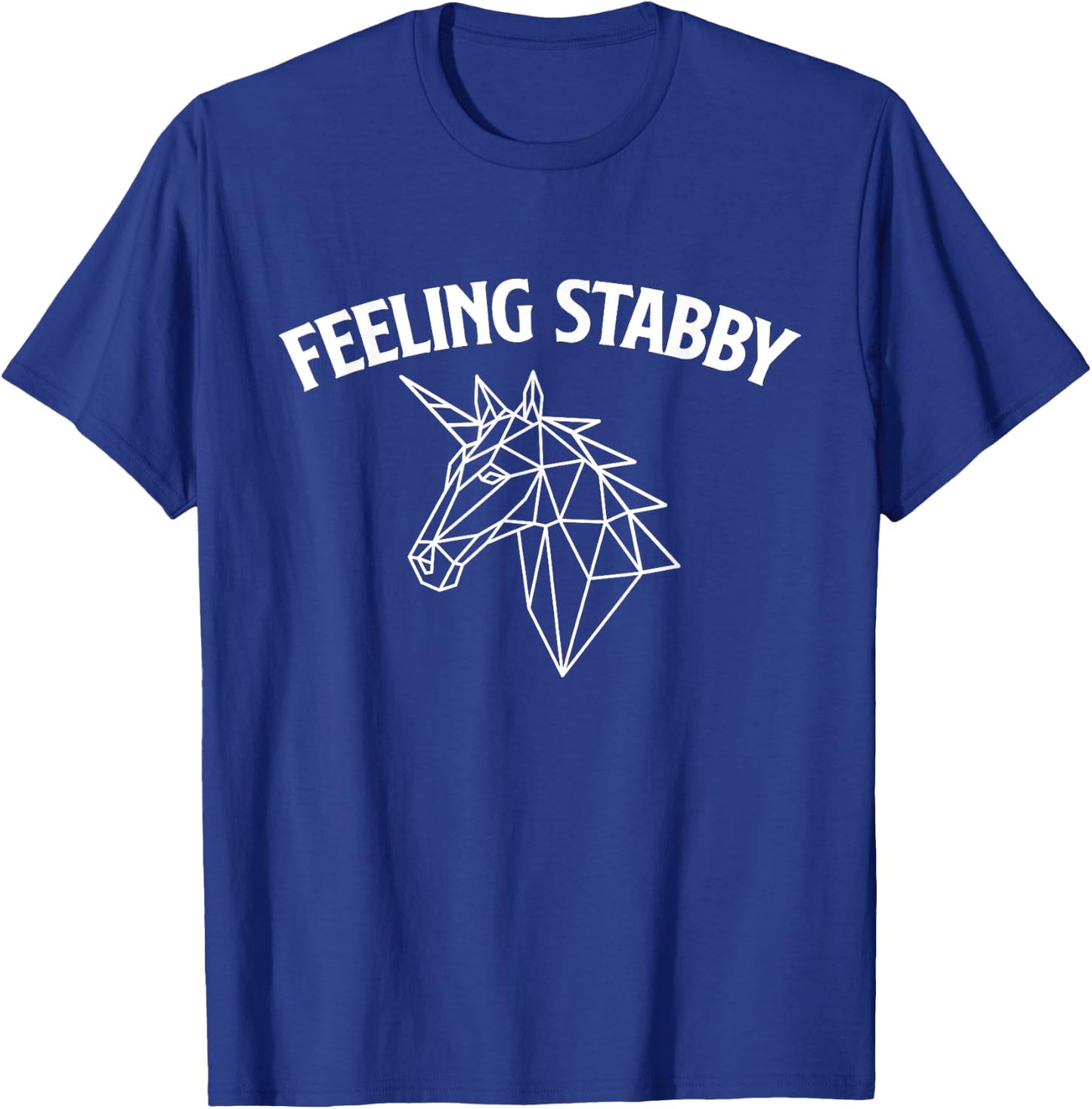 Feeling Stabby - Mythical Animal Rainbow Unicorn T-Shirt - T-Shirt | Royal