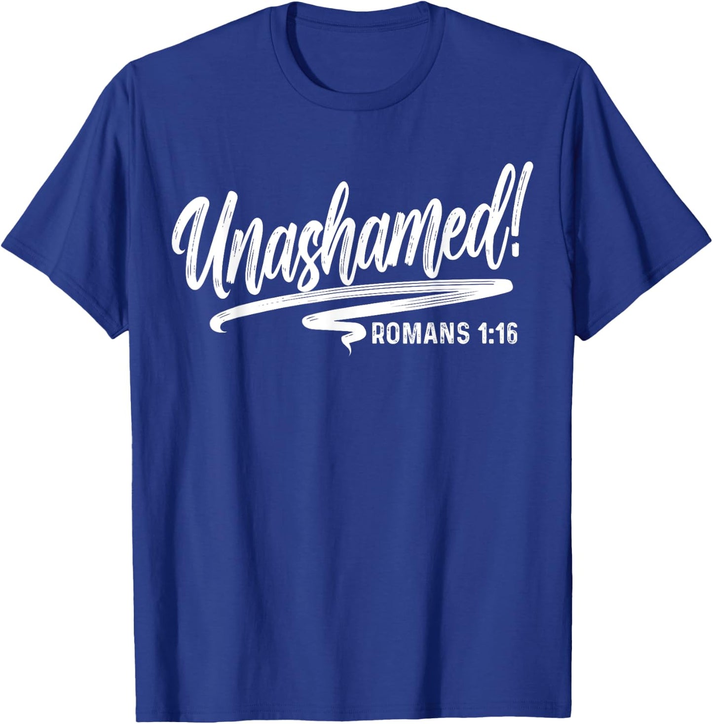 Unashamed Romans 1:16 Love Jesus Christian Christmas T-Shirt - T-Shirt | Royal