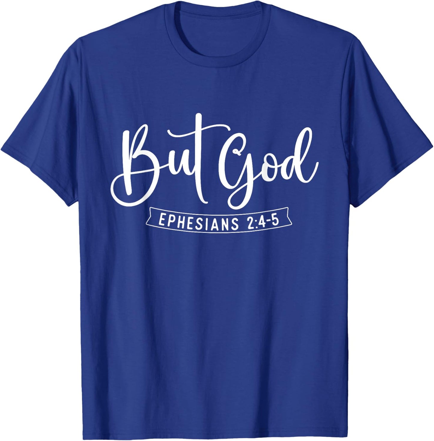 But God - Bible Christian Faith Religious Believer Jesus T-Shirt - T-Shirt | Royal