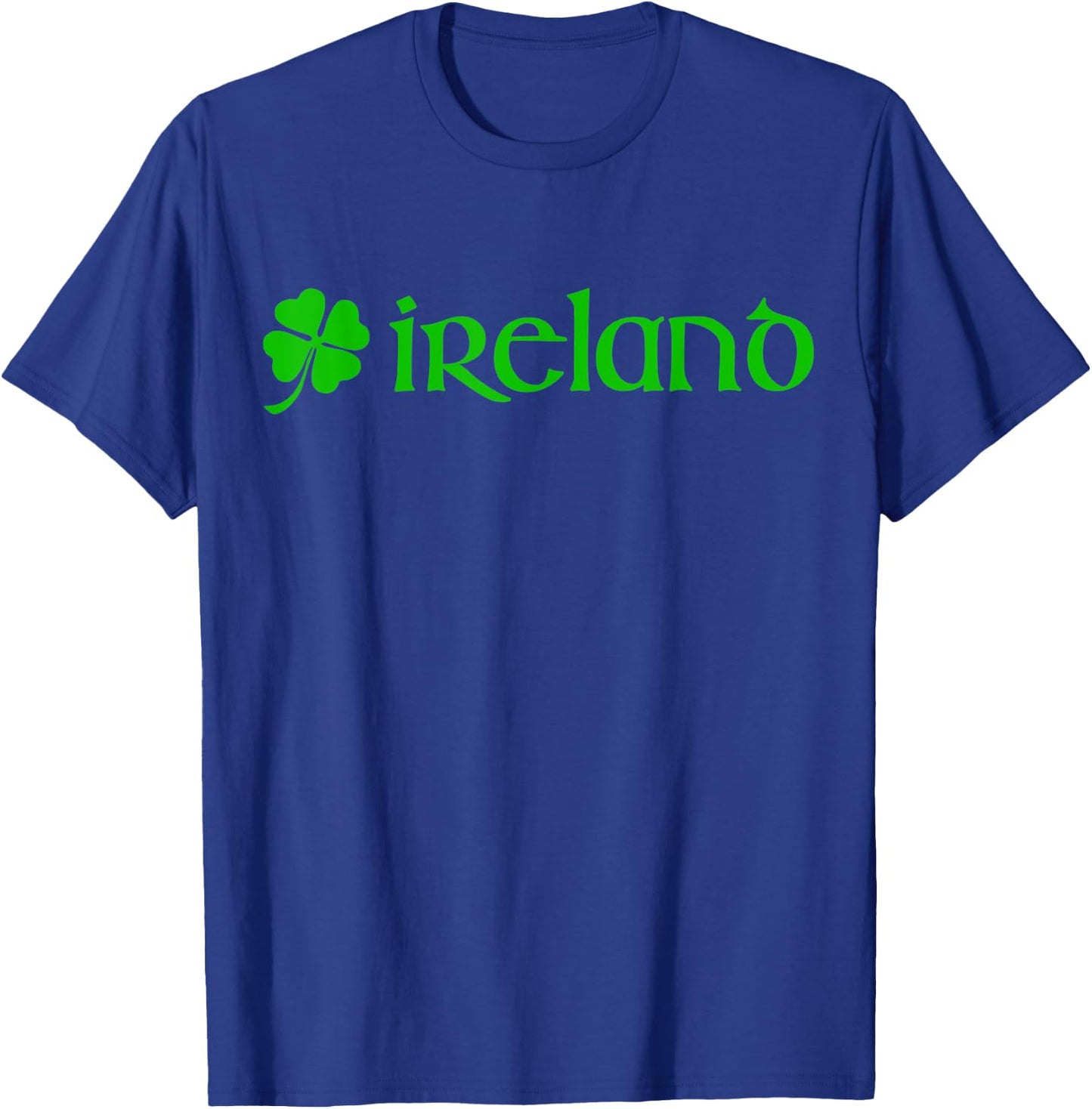 Ireland Forever Shamrock Irish Four Leaf Clover Eire Celtic T-Shirt - T-Shirt | Royal