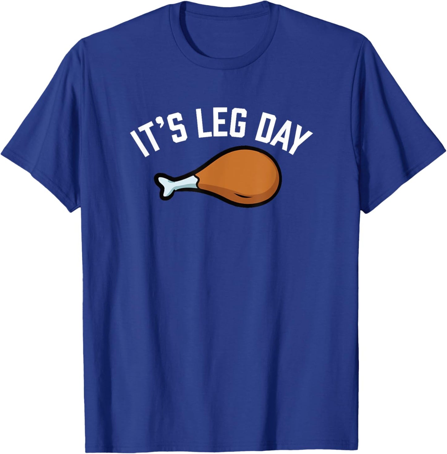 It's Leg Day Funny Workout Turkey Thanksgiving Matching T-Shirt - T-Shirt | Royal