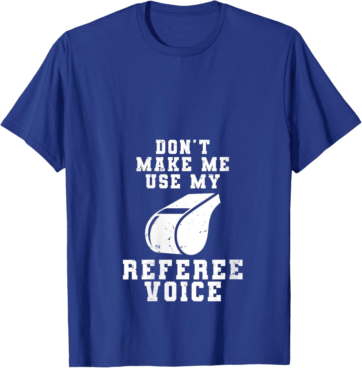 Don't Make Me Use My Referee Voice Funny Basketball Fouls V-Neck T-Shirt - T-Shirt | Royal