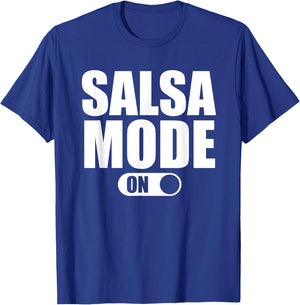 Latin Dance Salsa Mode On Salsa Dancing T-Shirt - T-Shirt | Royal