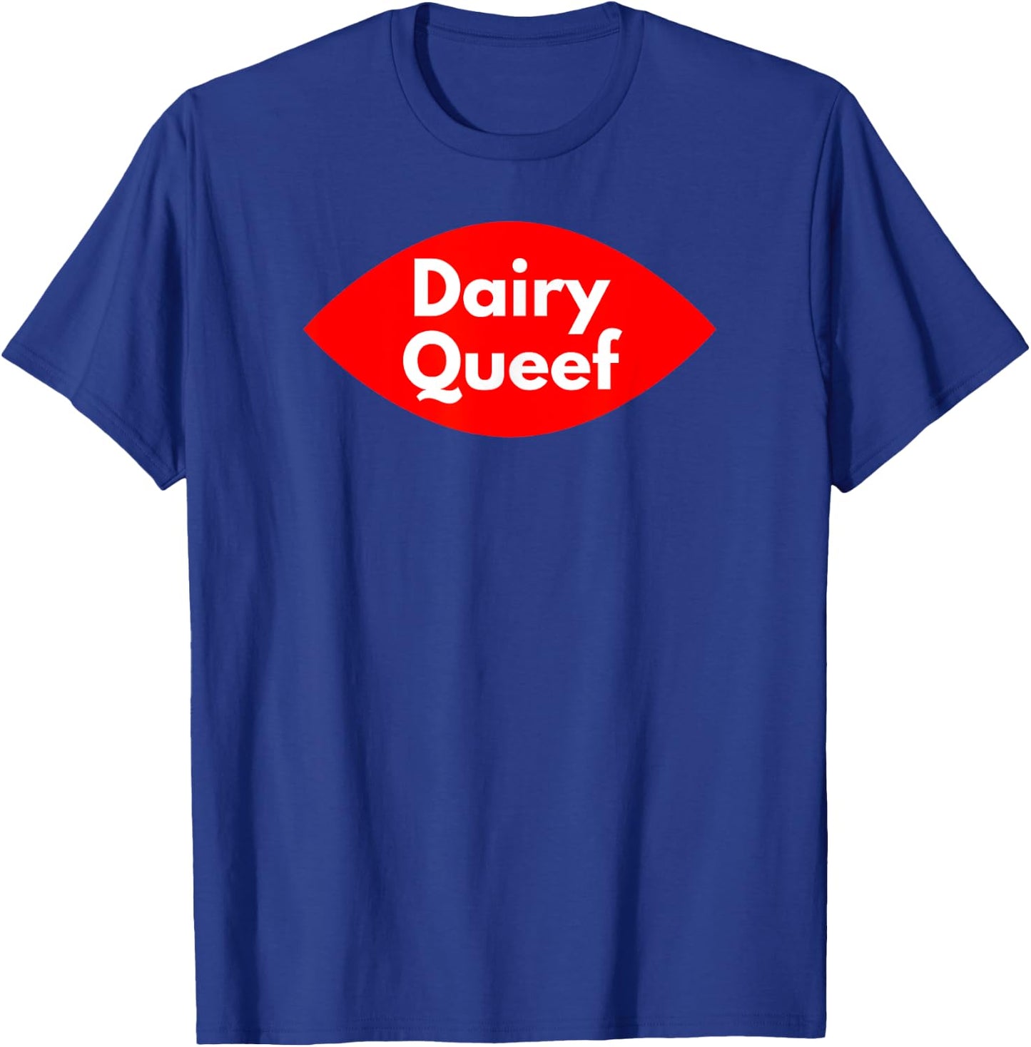 Graphic Queef Apparel-Dairy Queef T-Shirt - T-Shirt | Royal