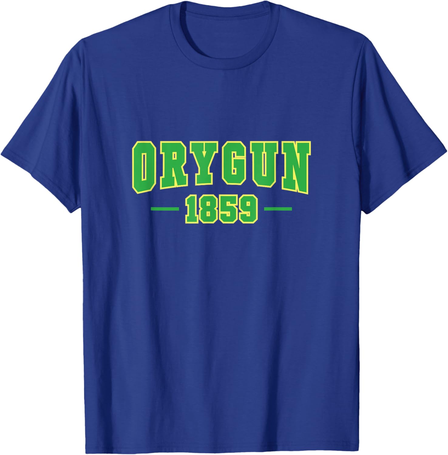 Oregon, Since 1859 Oregon lover's, Pronounced ORYGUN T-Shirt - T-Shirt | Royal