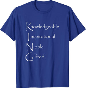 King Knowledgeable Inspirational Noble Gifted T-Shirt - T-Shirt | Royal