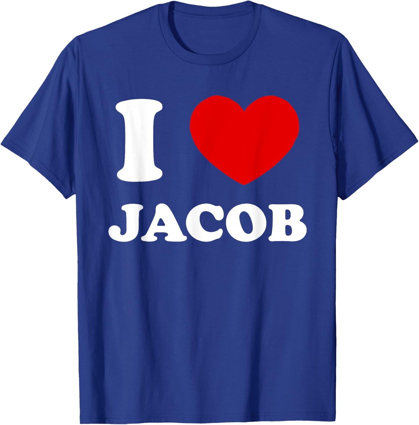 I Love Jacob I Heart Jacob Funny Jacob T-Shirt - T-Shirt | Royal