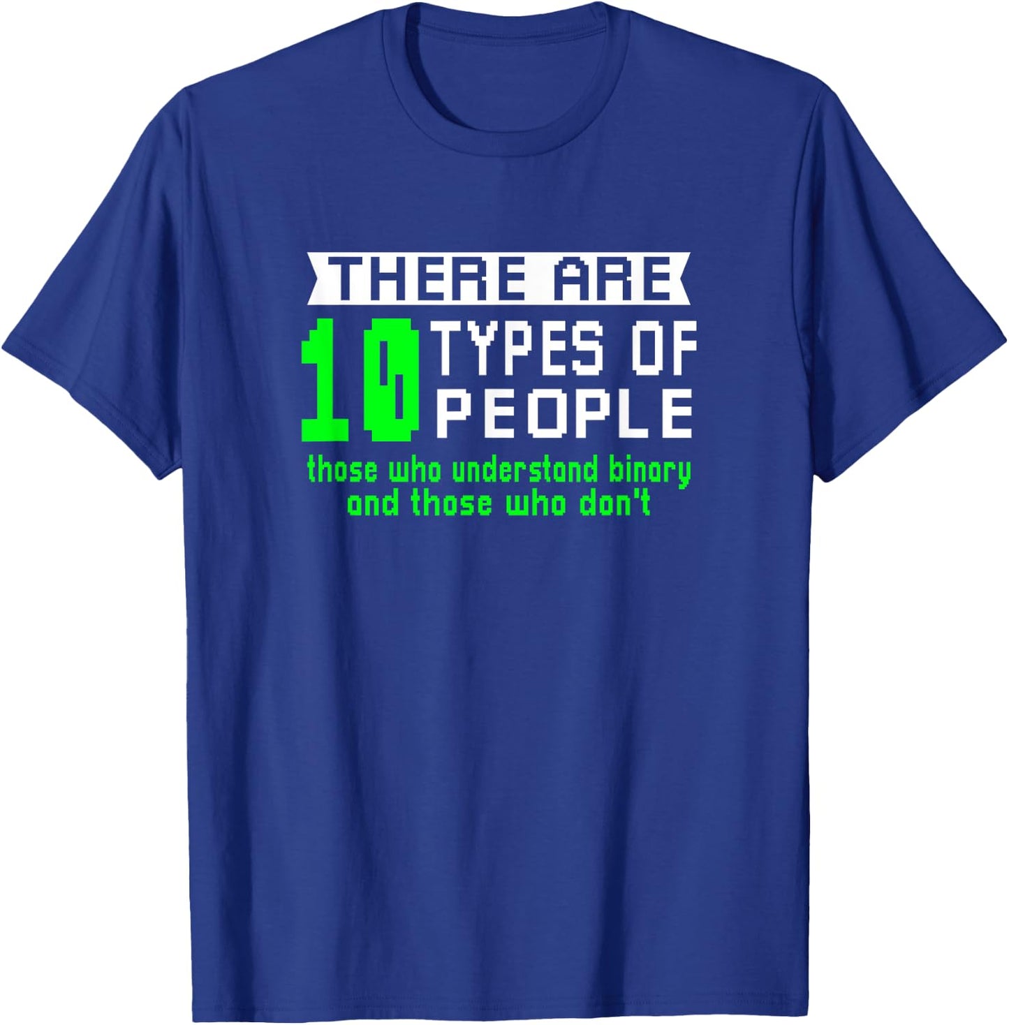 There are 10 Types of People understand Binary HTML Network T-Shirt - T-Shirt | Royal