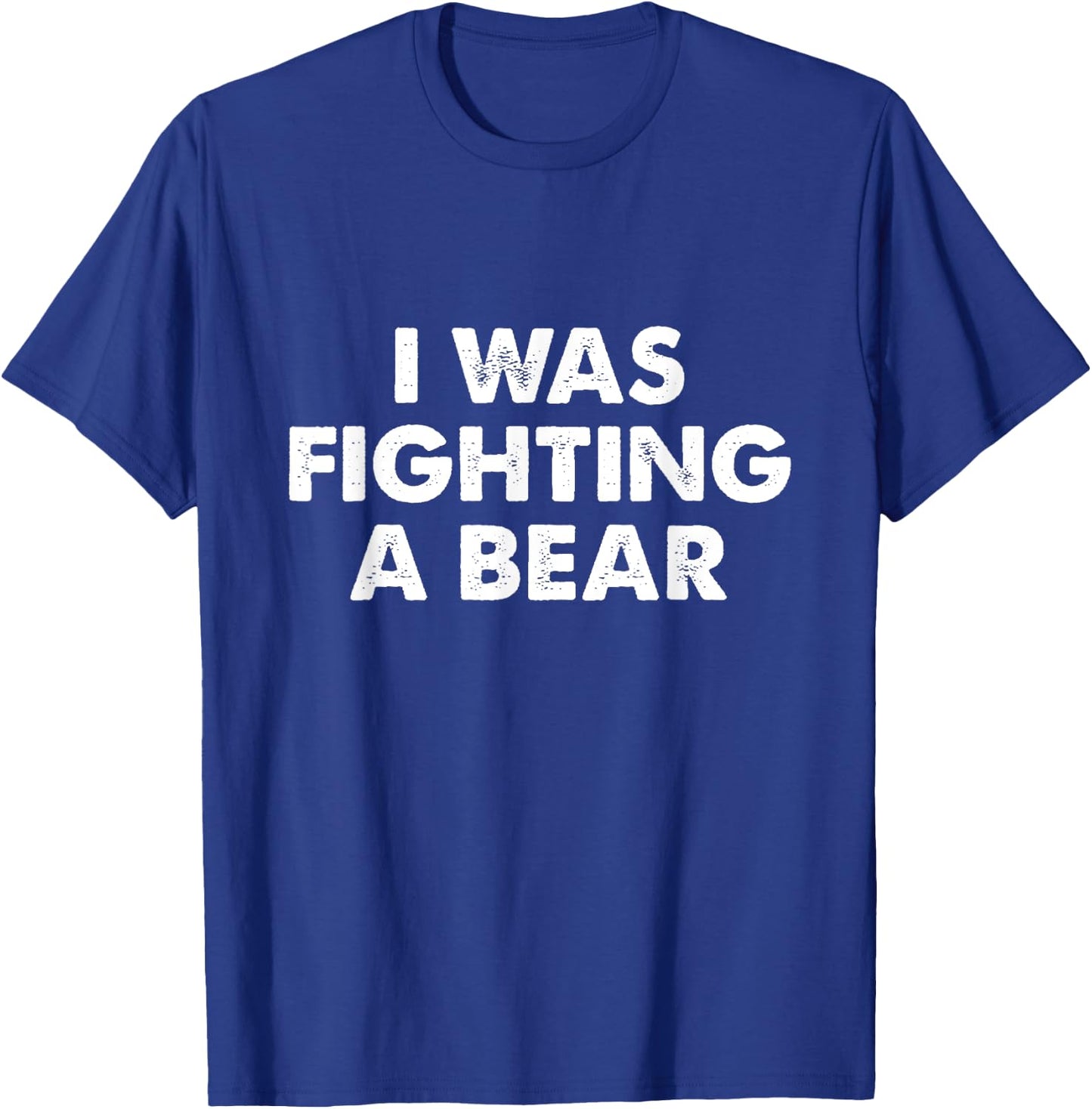I Was Fighting A Bear Funny Injury & Surgery Get Well Gift T-Shirt - T-Shirt | Royal