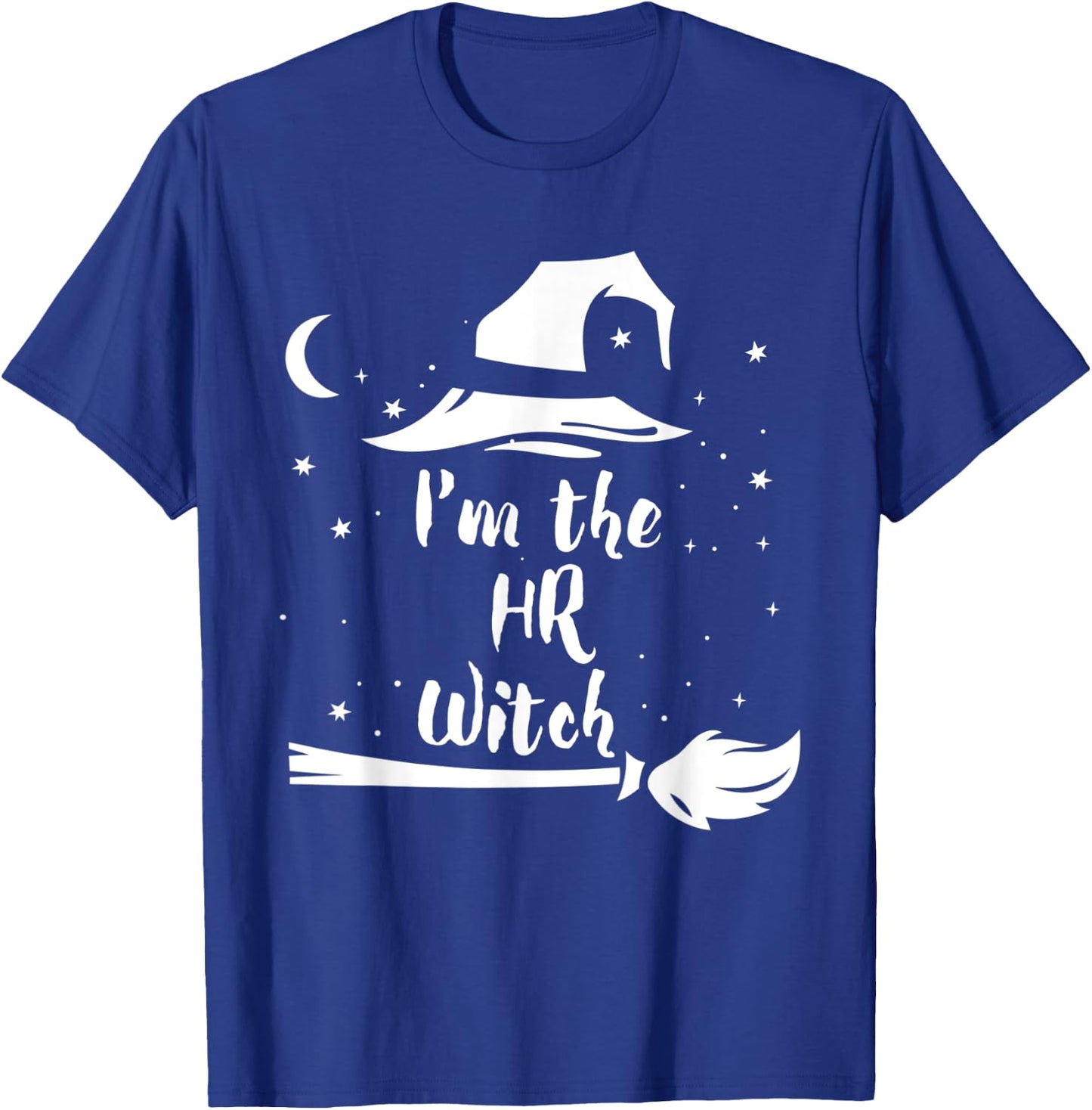 I'm the HR Witch Costume Halloween Quote Art T-Shirt - T-Shirt | Royal