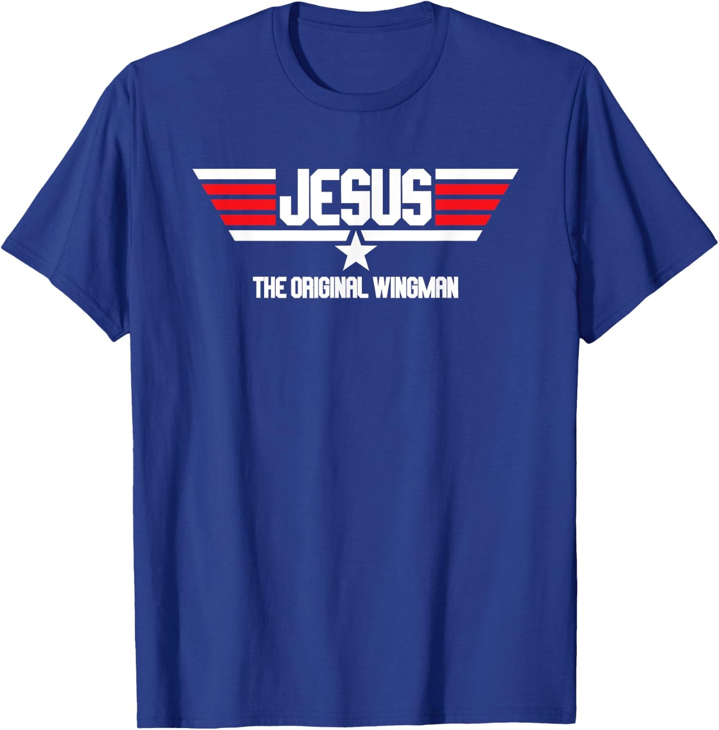 Jesus the Original Wingman Christian Copilot Lord and Savior T-Shirt - T-Shirt | Royal