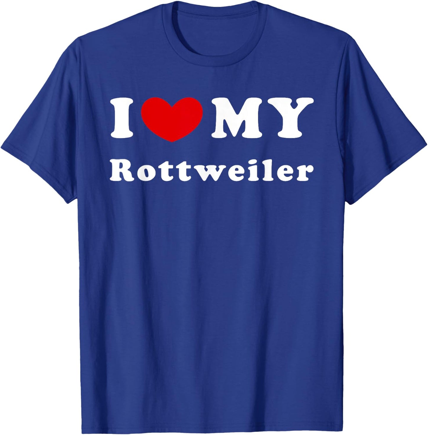 I Love My Rottweiler, I Heart My Rottweiler T-Shirt - T-Shirt | Royal