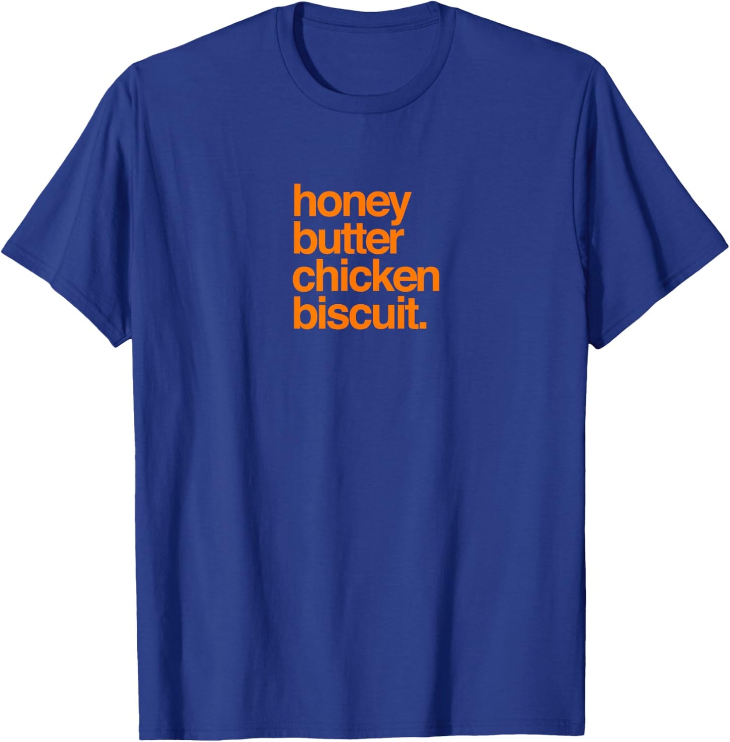 Honey Butter Chicken Biscuit / Texas Pride T-Shirt - T-Shirt | Royal