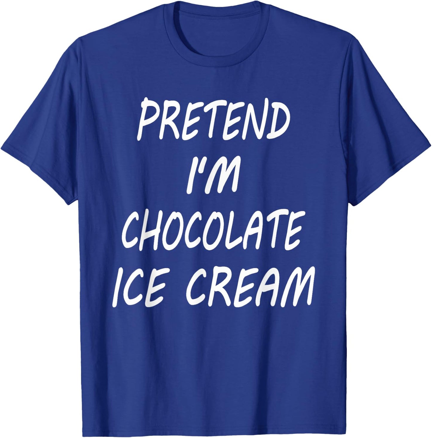 Pretend I'm Chocolate Ice Cream Funny Food Halloween Costume Women Kids T-Shirt - T-Shirt | Royal