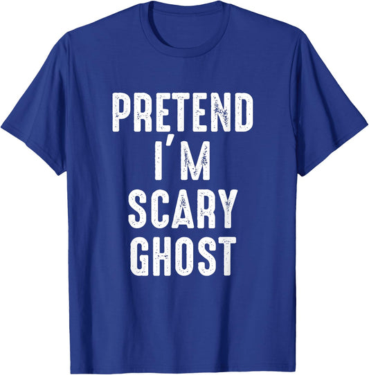 Pretend I'm A Scary Ghost Costume Halloween Easy Lazy T-Shirt - T-Shirt | Royal