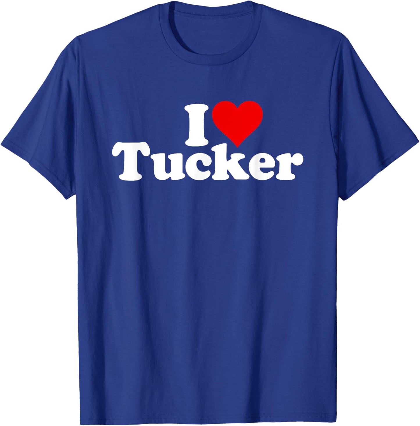 I Love Heart Tucker Tuck T-Shirt - T-Shirt | Royal